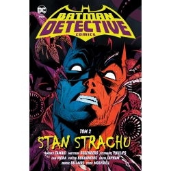 Batman: Detective Comics - Stan strachu. Tom 2 Praca zbiorowa OPIS