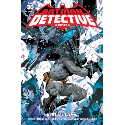 Batman Detective Comics - Nowe sąsiedztwo. Tom 1 Praca zbiorowa
