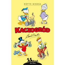 Kaczogród. Dotyk Midasa i inne historie z lat 1961-1962 Carl Barks