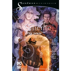 Śnienie – Na jawie. Sandman Uniwersum Różni artyści