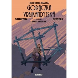 Mroczne Miasta Gorączka Urbikandyjska Benoît Peeters
