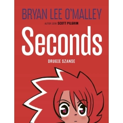 Seconds. Drugie szanse Bryan Lee O'Malley