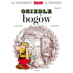 Asteriks Osiedle bogów Tom 17 Albert Uderzo, René Goscinny