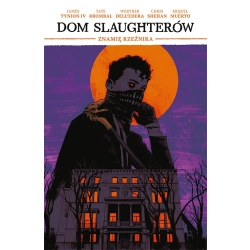 Znamię rzeźnika. Dom Slaughterów. Tom 1 Chris Shehan, James TynionIV, Tate